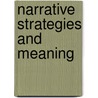 Narrative Strategies and Meaning door Mustafa Zeki Çirakli