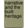 Narrative and the Built Heritage door Charlie Mansfield