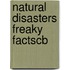Natural Disasters Freaky Factscb