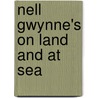 Nell Gwynne's on Land and at Sea by Kathleen Bartholomew