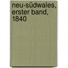 Neu-südwales, Erster Band, 1840 door John Dunmore Lang