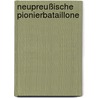 Neupreußische Pionierbataillone by Jesse Russell