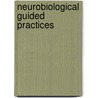 Neurobiological Guided Practices by Pardeep Atwal