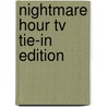 Nightmare Hour Tv Tie-in Edition door R.L. Stine