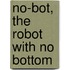 No-Bot, the Robot with No Bottom