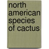 North American Species of Cactus door John Merle Coulter