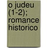 O Judeu (1-2); Romance Historico door Camilo Castelo Branco