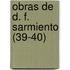 Obras de D. F. Sarmiento (39-40)