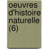 Oeuvres D'Histoire Naturelle (6) by Charles Bonnet