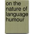 On the Nature of Language Humour