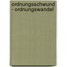 Ordnungsschwund - Ordnungswandel by Piotr Bukowski