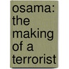 Osama: The Making Of A Terrorist by Jonathan Randal