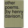 Other Poems. [By Henry Davison.] door Onbekend