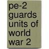 Pe-2 Guards Units Of World War 2 by Aleksander Medved