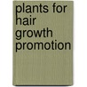 Plants For Hair Growth Promotion door Vaishali Rathi