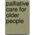 Palliative Care For Older People