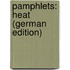 Pamphlets: Heat (German Edition)
