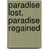 Paradise Lost, Paradise Regained