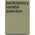 Participatory Varietal Selection