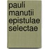 Pauli Manutii Epistulae Selectae