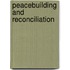 Peacebuilding and Reconciliation