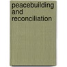 Peacebuilding and Reconciliation by Marwan Darweish