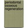 Periodontal Osseous Regeneration door Vikender Yadav