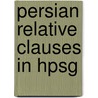 Persian Relative Clauses In Hpsg door Mehran A. Taghvaipour