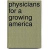 Physicians for a Growing America by U.S. Dept Of Health