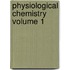 Physiological Chemistry Volume 1