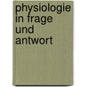 Physiologie in Frage und Antwort by Thomas Braun