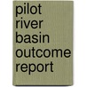 Pilot River Basin Outcome Report door Joint Research Centre Directorate-General For The Environment