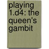 Playing 1.d4: The Queen's Gambit door Lars Schandorff