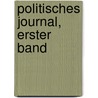 Politisches Journal, Erster Band door Onbekend