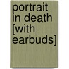 Portrait in Death [With Earbuds] by Nora Roberts