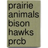 Prairie Animals Bison Hawks Prcb door Wayne Lynch