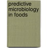 Predictive Microbiology in Foods door Fernando Perez Rodriguez