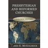 Presbyterian & Reformed Churches by James Edward McGoldrick