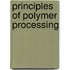 Principles of Polymer Processing