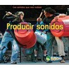 Producir Sonidos = Making Sounds door Charlotte Guillain