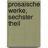 Prosaische Werke, Sechster Theil by August Friedrich Ernst Langbein