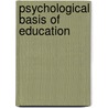 Psychological Basis of Education by Dr. Nana Adu-Pipim Boaduo Frc