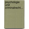 Psychologie und Criminalrecht... door H. Dankwardt