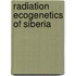 Radiation Ecogenetics Of Siberia