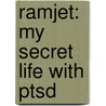 Ramjet: My Secret Life with Ptsd door Roger Blake