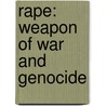 Rape: Weapon of War and Genocide door John K. Roth