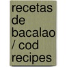 Recetas de bacalao / Cod Recipes door Eduardo Pérez Baca