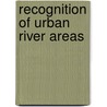 Recognition of Urban River Areas door Mohamad Ahmadizadeh