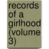Records of a Girlhood (Volume 3)