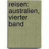 Reisen: Australien, vierter Band door Friedrich Gerstäcker